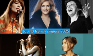 Top 10 French Singers 2025