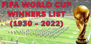 FIFA Football World Cup Winners List (1930-2022)