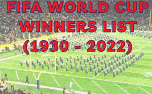 FIFA Football World Cup Winners List (1930 – 2022)